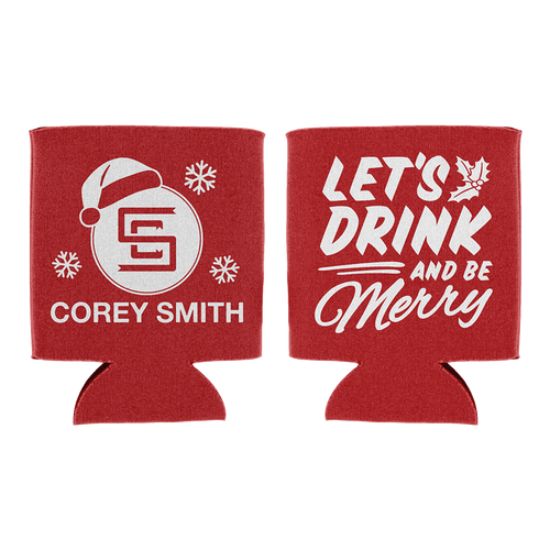 Drink And Be Merry Koozie
