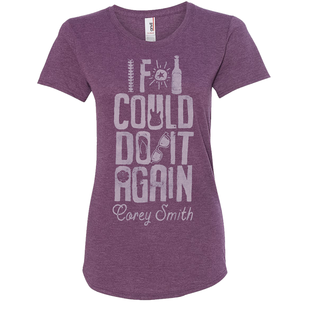 If I Could Do It Again Ladies Tee